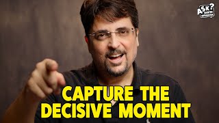 Capturing the Decisive Moment | Ask David Bergman