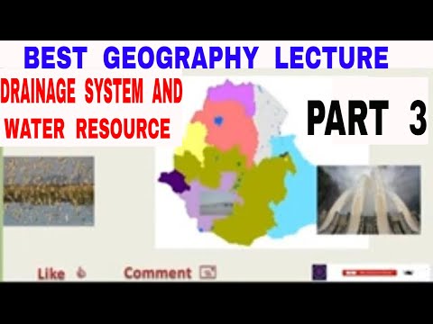 Geography of Ethiopia and the Horn: Chapter 4 Part 3. Drainage System and Water Resource of Ethiopia