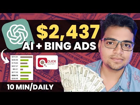 $2,437! Using AI + Bing Ads (Affiliate Marketing For Beginners) | ClickBank Training 2023