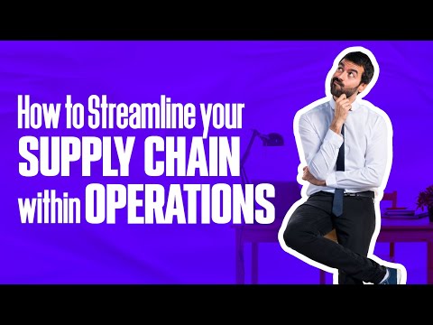 How to Streamline your SUPPLY CHAIN within OPERATIONS MANAGEMENT | Simplicity Consultancy