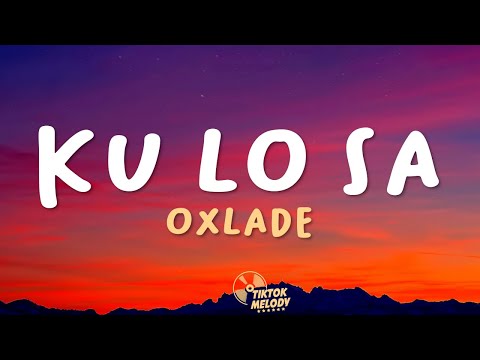 Oxlade - KU LO SA (Lyrics)