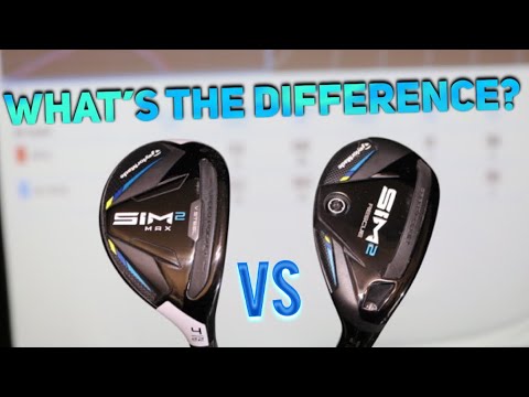 NEW TaylorMade Sim2 Hybrids - Whats the difference ?