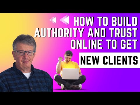 How To Become An Authority Online | How To Build Authority and Trust Online To Get New Clients