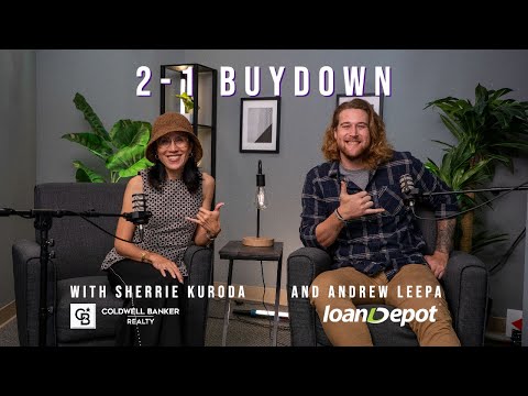 2-1 Buydown with Sherrie Kuroda and Andrew Leepa | Loan Depot Hawaii