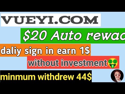 $20 Auto rewards daily Earn $1 without investment new website vueyi.com