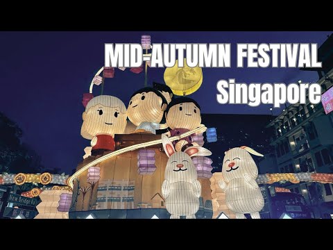 MID-AUTUMN FESTIVAL 2024 LIGHT UP, CHINATOWN SINGAPORE ll by: Stanlig Films