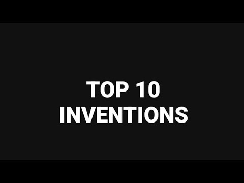 Top 10 Inventions of All Time