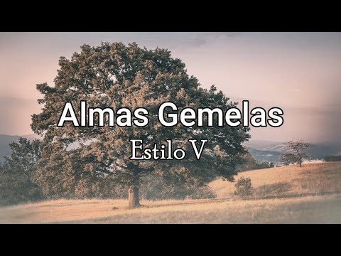 Almas Gemelas - Estilo V (Letra/Lyrics)