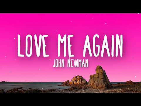 John Newman - Love Me Again (Lyrics)