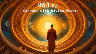 Awaken Your Spirit : 963Hz Frequency to Connect with Divine Power and Inner Harmony