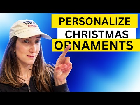 How To Personalize Christmas Ornaments