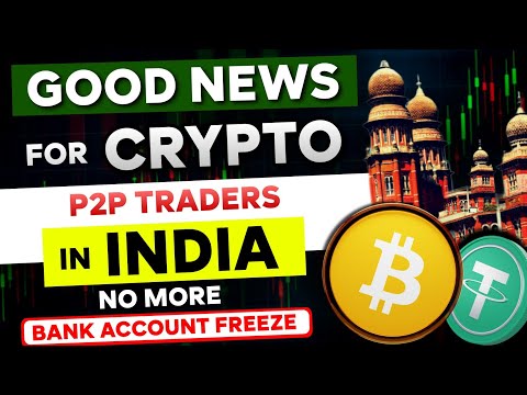 🛑 Good News for Indian Crypto Users - No More Blanket P2P Bank Account Freeze | Bitcoin News Today