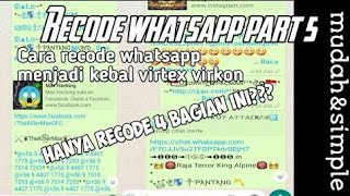 Cara Recode Whatsapp Kebal Virtex