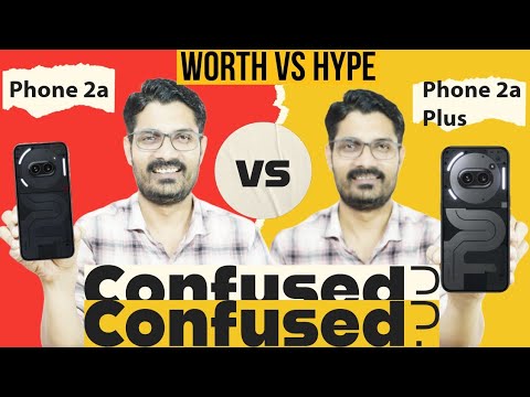 Nothing Phone 2a Vs Nothing Phone 2a Plus