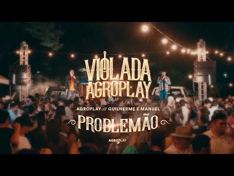 AgroPlay, @Guilhermeemanueldupla - Problemão (Violada AgroPlay)