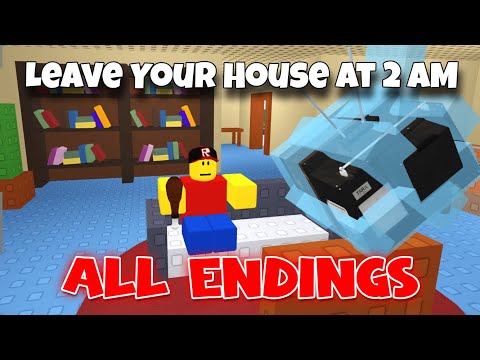 Leave Your House At 2 AM - ALL Endings! [ROBLOX]