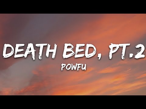 Powfu - death bed pt. 2 (Lyrics)