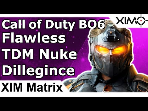 XIM Matrix - Flawless Nuklear TDM by Dillegince - Call of Duty Black Ops 6