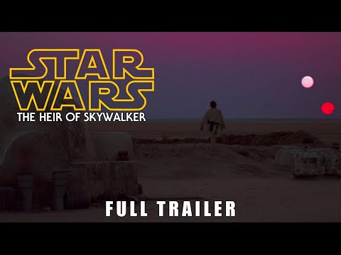 Star Wars -  Episode IV: The heir of Skywalker (ANH fanedit) Trailer