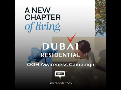 A New Chapter of Living Has Started with Dubai Residential's DOOH