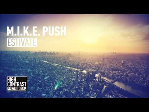 M.I.K.E. Push - Estivate // OUT NOW //