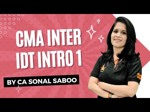 IDT Intro CMA Inter | CMA Inter Classes | CA Sonal Saboo