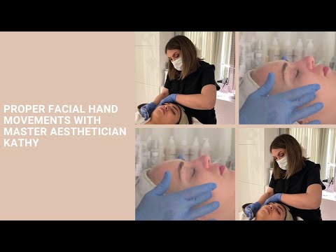 Proper Facial Hand Movements With Master Aesthetician Kathy