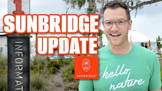 Full Sunbridge Florida Update!