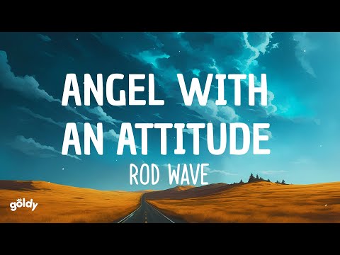 Rod Wave - Angel With An Attitude (Lyrics)