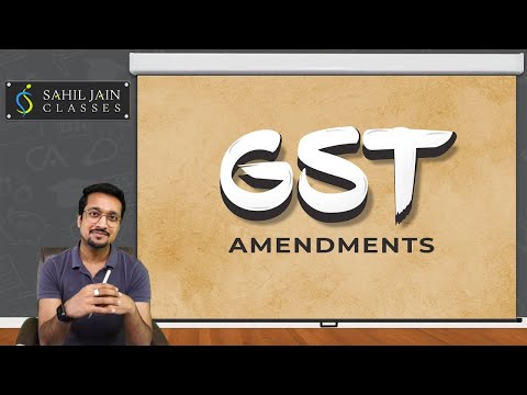 All GST Amendments for M'21 CA Exams