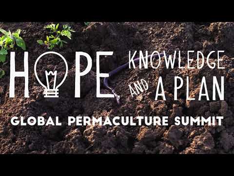 Hope, Knowledge and a Plan | Global Online Permaculture Summit