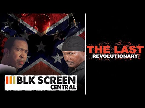 The Last  Revolutionary | Free Drama Movie | Full Movie | Black Cinema | BLK Screen Central