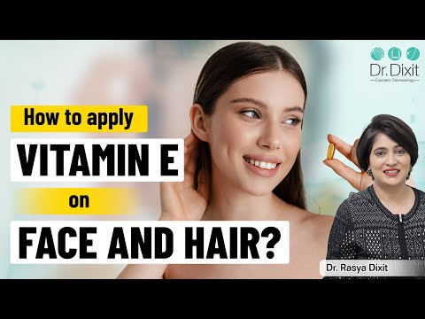 Can We Apply Vitamin E Capsule Directly on Face Overnight? | Vitamin E Benefits for Skin | Dr. Dixit