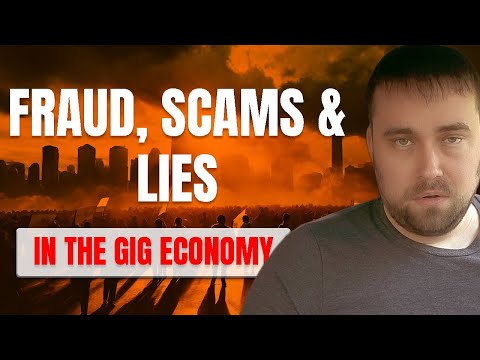 Fraud & Scammers Are DESTROYING Gig Work