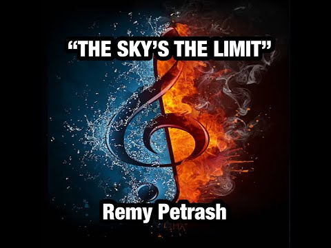 Remy Petrash - Sky's the Limit