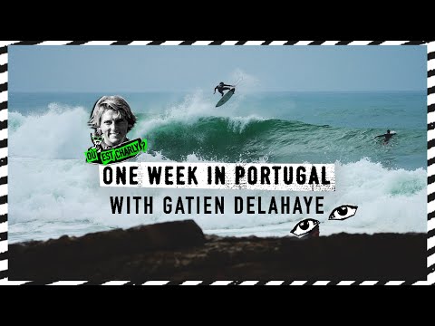 ONE WEEK IN PORTUGAL Featuring GATIEN DELAHAYE