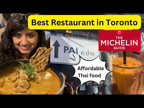 🔥Best Restaurant in Toronto | Pai - A Micheline Guide Must Try | Thai food at its best | Affordable