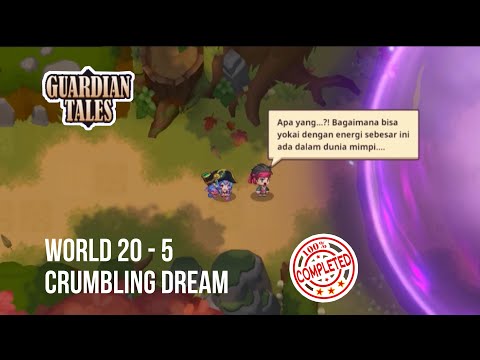 CRUMBLING DREAM| Guardian tales world (20-5)