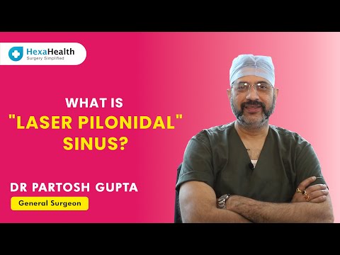 What is Pilonidal Sinus? || HexaHealth expert Dr. Paritosh Gupta