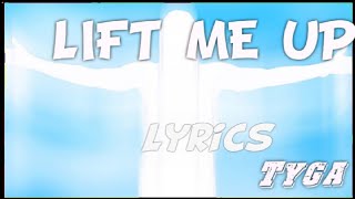 TYGA - LIFT ME UP (OFFICIAL LYRICS) #Tyga #LiftMeUp #LastKingsMusic