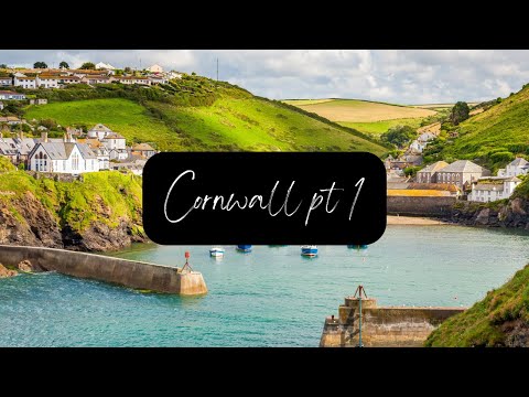 Cornwall | UK - Part 1