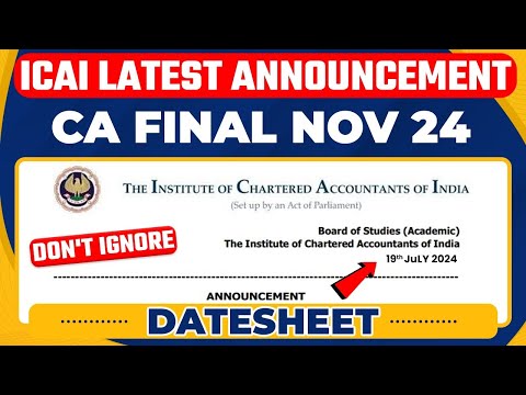 ICAI Latest Announcement | CA Final Datesheet Nov 24 | ICAI Nov 24 Exam Datesheet Out | CA Exams