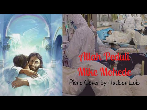 Allah Peduli - Mike Mohede (Piano Cover by Hudson Lois)