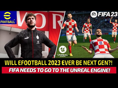 [TTB] WILL EFOOTBALL 2023 EVER BE NEXT GEN?! - WHY FIFA NEEDS THE UNREAL ENGINE - TIME FOR A CHANGE!