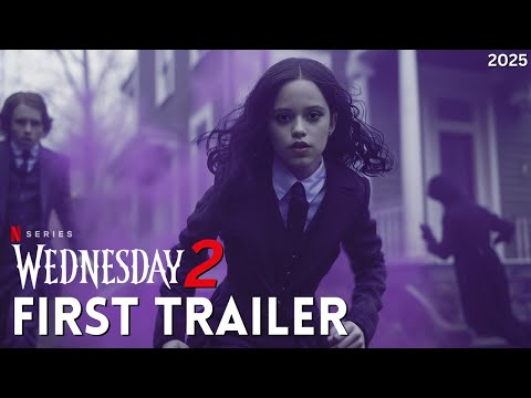 Wednesday Addams - Season 2 | FIRST TRAILER (2025) | Jenna Ortega, Emma Myers - Netflix