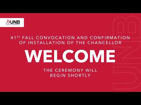 UNB's 41st Fall Convocation and Confirmation of Installation of the Chancellor