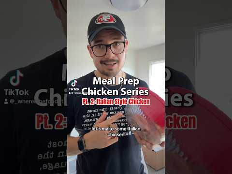 Meal Prep Chicken Series: Pt. 2 Italian style chicken!