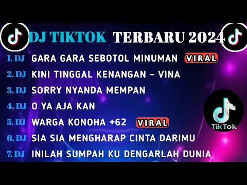 DJ TIKTOK TERBARU 2024 || DJ GARA GARA SEBOTOL MINUMAN ||KINI TINGGAL KENANGAN||DJ SLOW BASS TERBARU