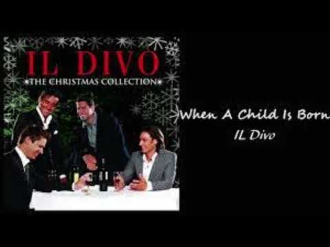 Il Divo When A Child Is Born