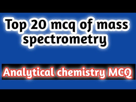 top 20 MCQ of mass spectrometry#analytical chemistry MCQ#rrb pharmacist exam 2024#dsssb#hssc#di#gpat